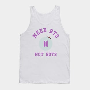 Need BTS not boys typography Tank Top